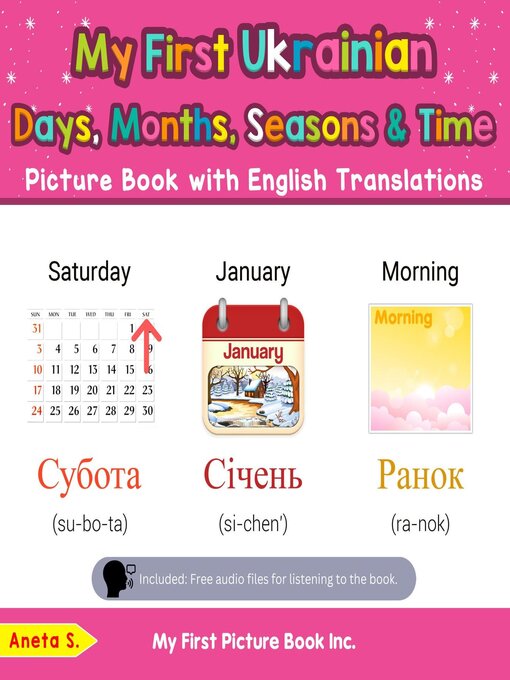 Title details for My First Ukrainian Days, Months, Seasons & Time Picture Book with English Translations by Aneta S. - Available